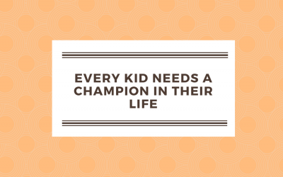 Every kid needs a champion