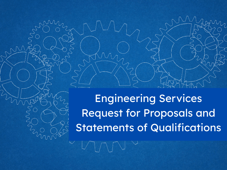 Engineering Services Request for Proposals and Statements of Qualifications