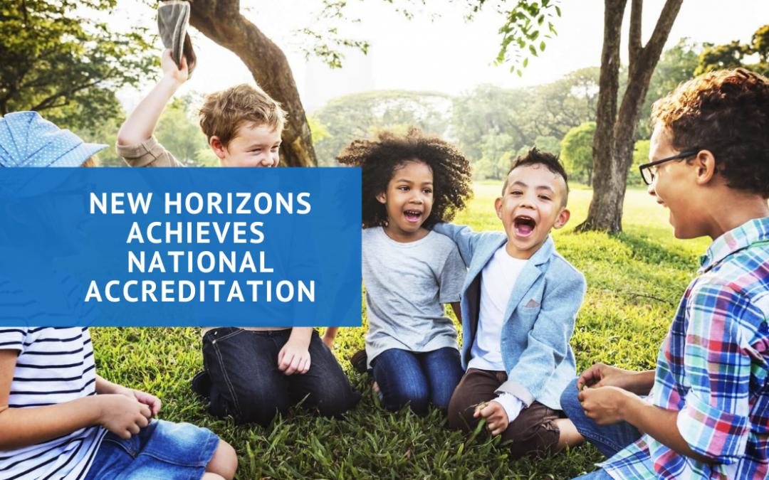 New Horizons Achieves National Accreditation