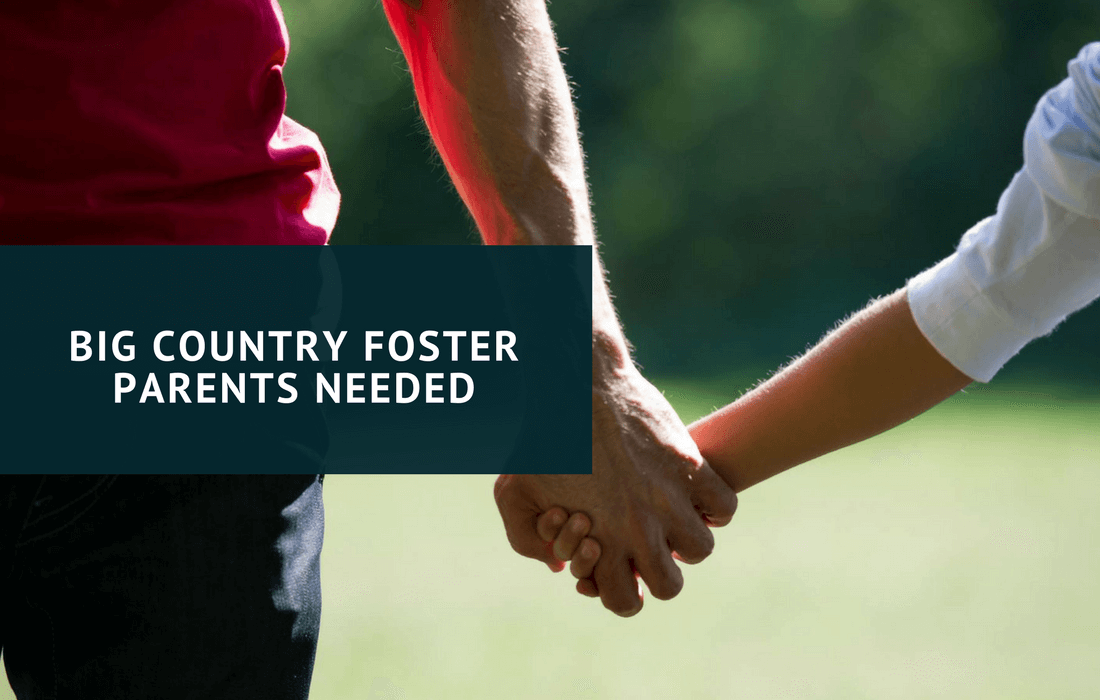 Big Country Foster Parents Needed