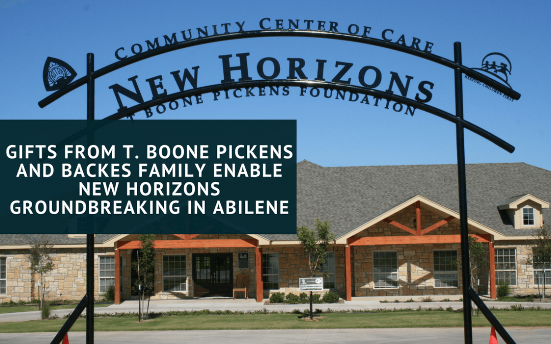 Gifts from T. Boone Pickens and Backes Family Enable New Horizons’ Groundbreaking in Abilene