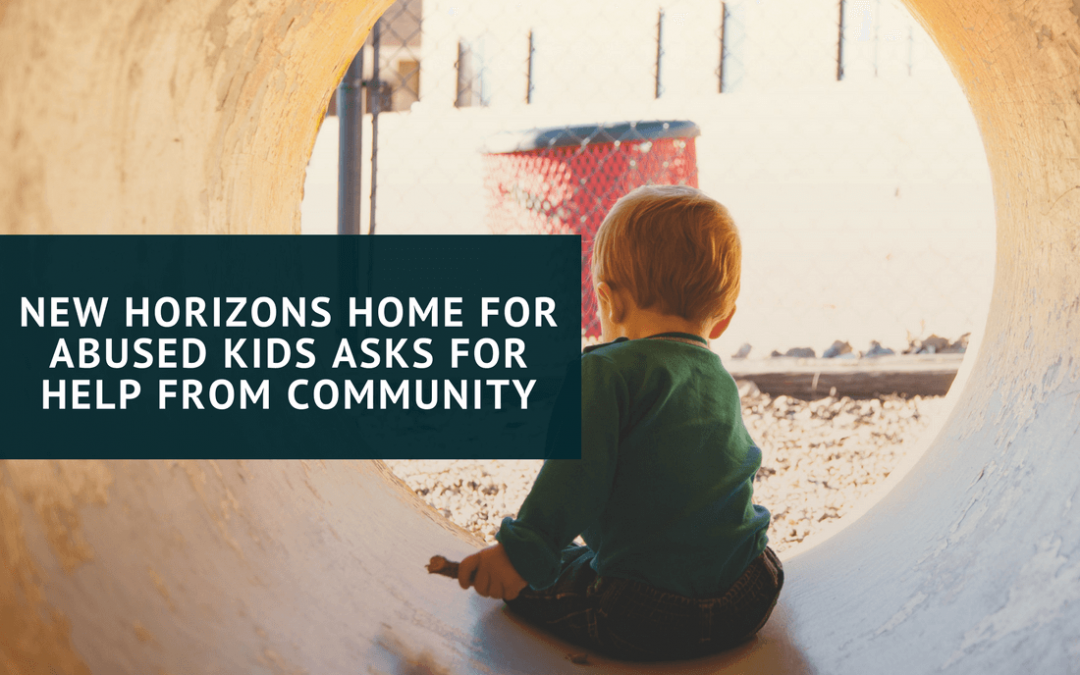 New Horizons Home for Abused Kids Asks for Help from Community