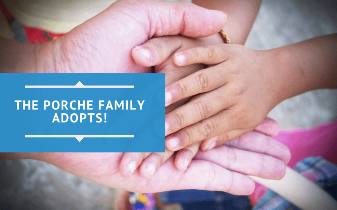 The Porche Family Adopts!